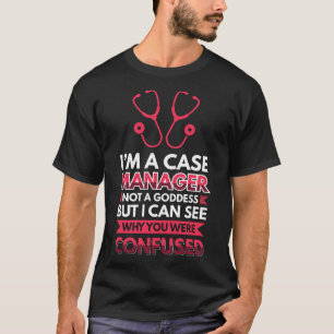 Camiseta Sou gerente de casos, não uma deusa
