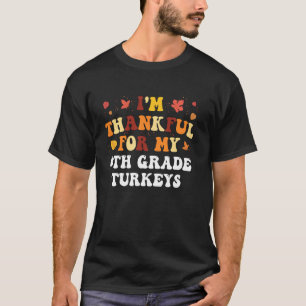 Camiseta Sou grato pelo meu Obrigado do 4º ano, Engraçado