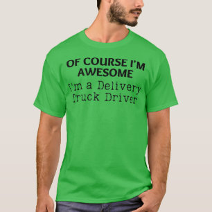 Camiseta Sou Incrível Chefe de Entrega Engraçado Dra.