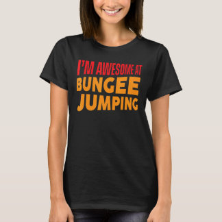 Camiseta Sou incrível em Bungee Jumping Bungee Jumper