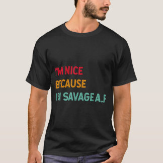 Camiseta Sou Legal Porque Sou Selvagem Af Citação Divertida