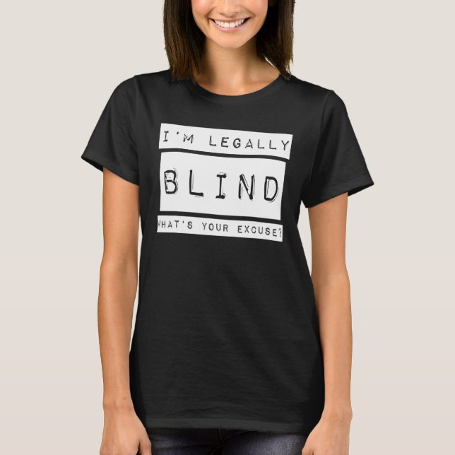 Camiseta Sou legalmente cego, visualmente deficiente (Frente)