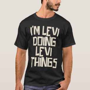 Camiseta Sou Levi fazendo coisas do Levi.