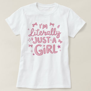 Camiseta Sou Literalmente Só Uma Garota   Feminina