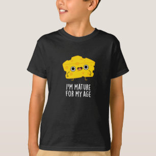 Camiseta Sou madura para a minha idade Cheie Engraçado Pun