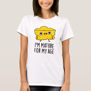 Camiseta Sou madura para o meu cheijo gordo