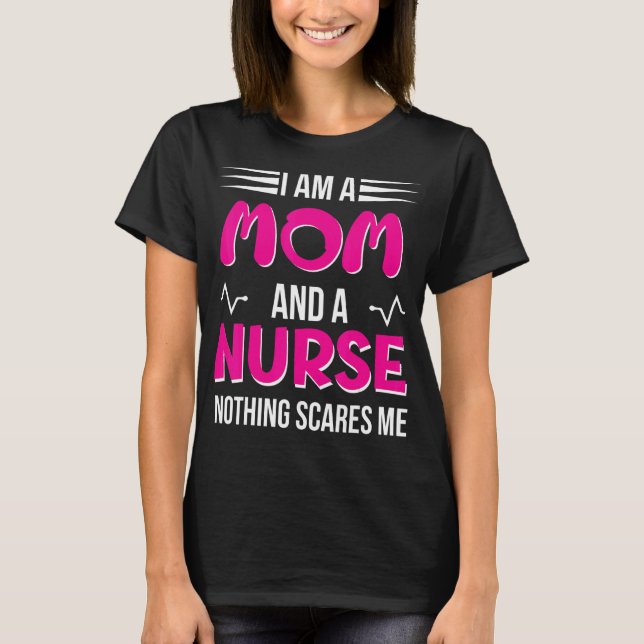 Camiseta Sou Mãe E Enfermeira Nada Me Assusta. (Frente)