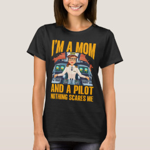 Camiseta Sou mãe e piloto... nada me assusta as mulheres.