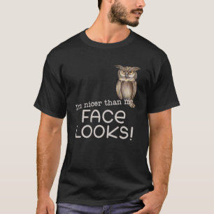 Camiseta Sou mais agradável que a minha cara parece Coruja