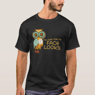 Camiseta Sou mais agradável que a minha cara parece coruja