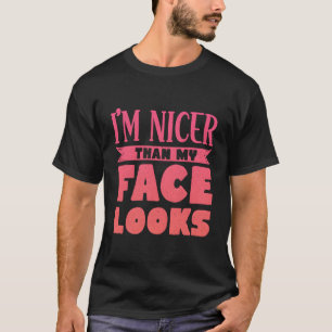 Camiseta Sou Mais Bonita Do Que Minha Cara Parece