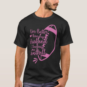 Camiseta Sou melhor que o meu marido na Fantasy Football Ch