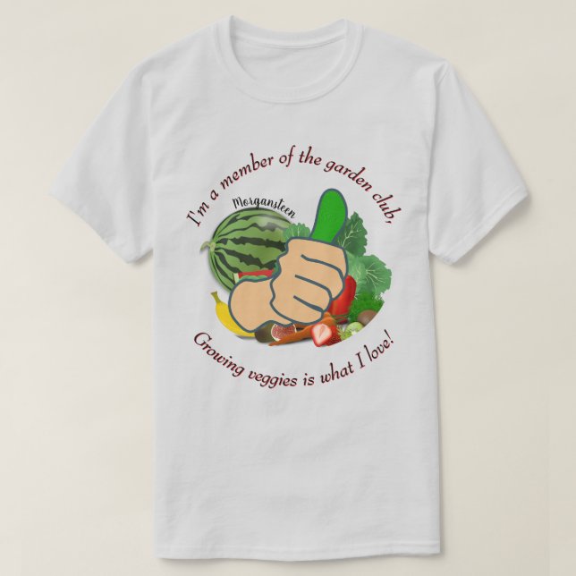 Camiseta Sou membro do clube de jardinagem que ama legumes  (Frente do Design)