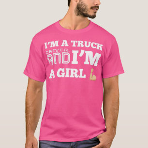 Camiseta Sou Motorista De Caminhões E Sou Uma Menina