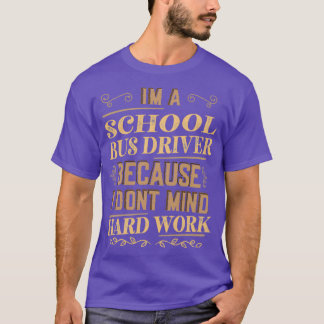 Camiseta Sou motorista de ônibus escolar porque não me impo