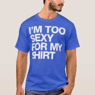 Camiseta Sou Muito Sey Para O Meu Engraçado ditado sarcásti