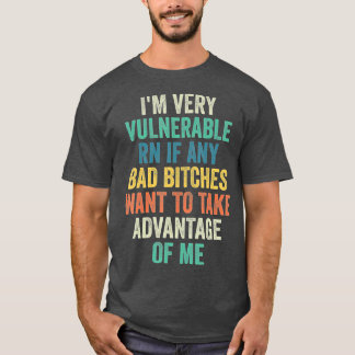 Camiseta Sou Muito Vulnerável Agora Se Quiser Tirar Partido