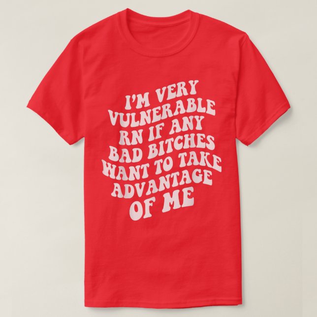 Camiseta Sou Muito Vulnerável Agora Se Quiser Tirar Partido (Frente do Design)