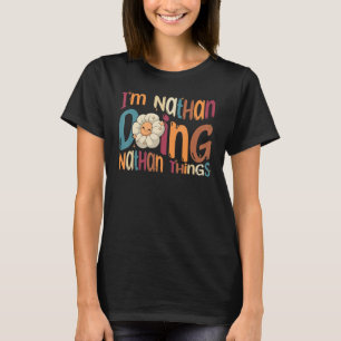 Camiseta Sou Nathan Doing Nathan Things Groovy Retro Natha
