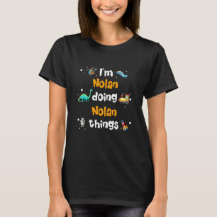 Camiseta Sou Nolan fazendo coisas de Nolan