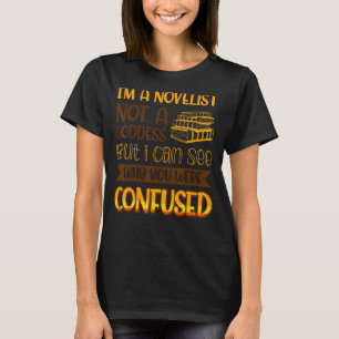 Camiseta Sou Novelista, não uma Deusa, posso ver por que vo