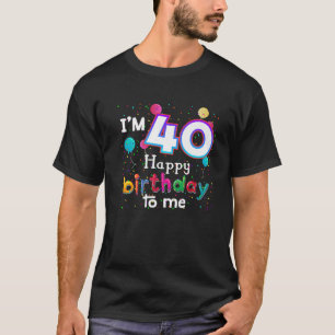 Camiseta Sou o 40º aniversário feliz para mim, garoto de an