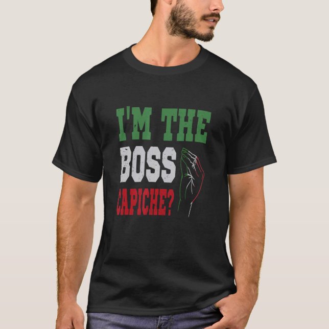 Camiseta Sou o chefe Capiche italiano dizendo a mão italian (Frente)