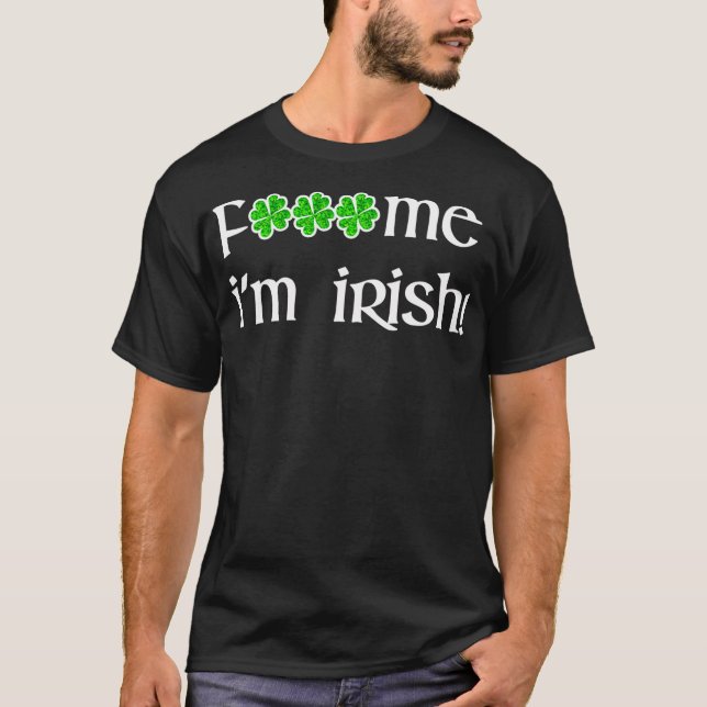 Camiseta Sou o Dia de São Patrício Irlandês Verde Quatro Fo (Frente)