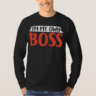 Camiseta Sou o dono do meu chefe, dono do Ceo Business