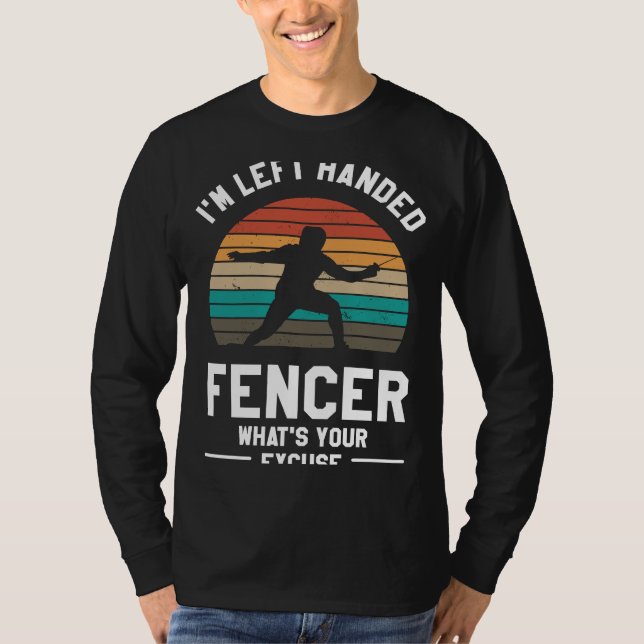 Camiseta Sou o Fencer de Mão Esquerda. Qual é a sua desculp (Frente)