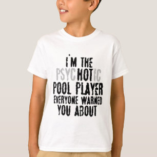 Camiseta Sou o jogador de Piscina gostosa psicótico - Snook