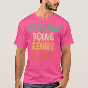 Camiseta Sou O Kenny A Fazer Coisas Kenny A Mostrar Fi Pers