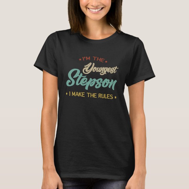 Camiseta Sou o mais jovem Stepson que faço as regras (Frente)