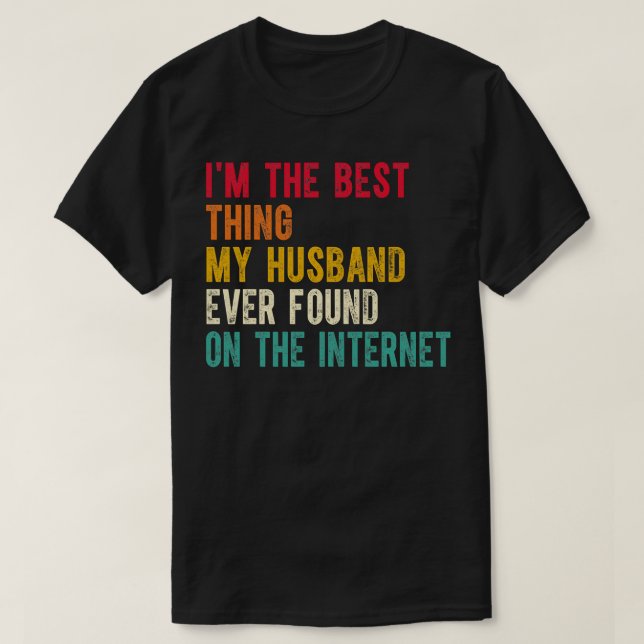 Camiseta Sou O Melhor Que Meu Hus Já Encontrou Na Internet  (Frente do Design)