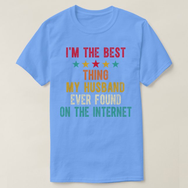 Camiseta Sou O Melhor Que Meu Hus Já Encontrou Na Internet  (Frente do Design)