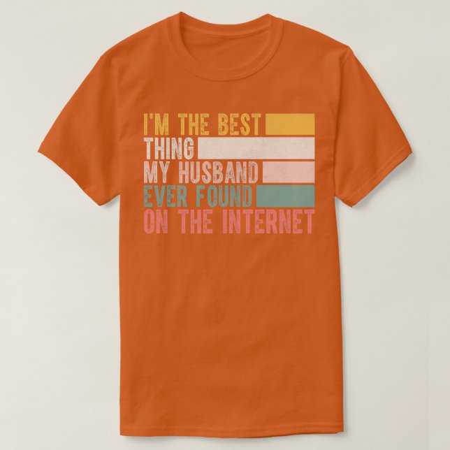 Camiseta Sou O Melhor Que Meu Hus Já Encontrou Na Internet  (Frente do Design)