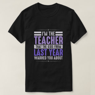 Camiseta Sou o Professor Sobre o Qual os Outros o Avisaram