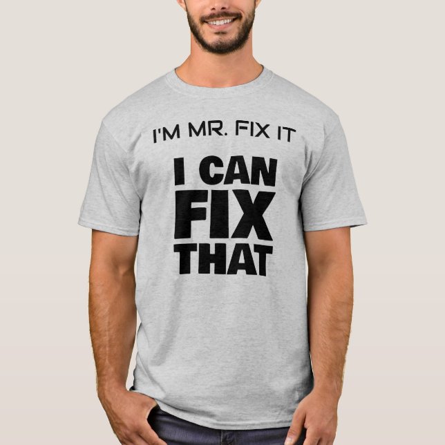 Camiseta Sou o Sr. Fix It Basic T-Shirt (Frente)