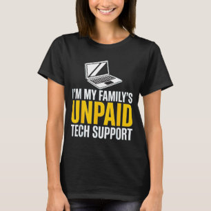 Camiseta Sou o Suporte Técnico Não Remunerado da Minha Famí