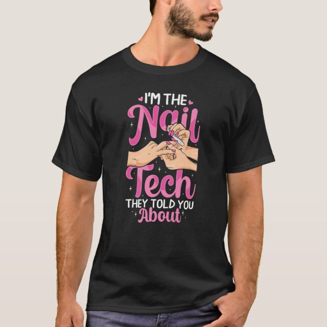 Camiseta Sou o técnico de unhas que te disseram sobre o Nai (Frente)
