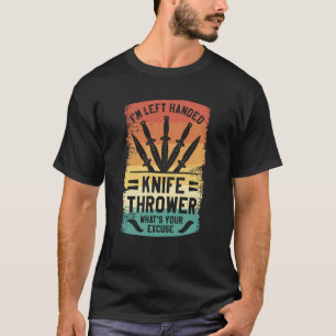 Camiseta Sou o Thrower da Faca de Mão Esquerda.