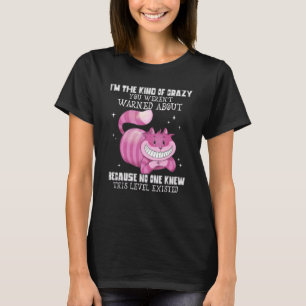 Camiseta Sou O Tipo De Louca Sobre O Qual Você Não Foi Avis