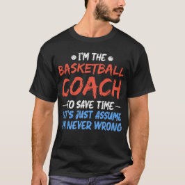 Camiseta Sou o treinador de basquete para poupar tempo no j