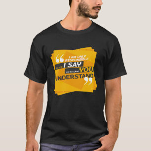 Camiseta Sou o único responsável pelo que digo