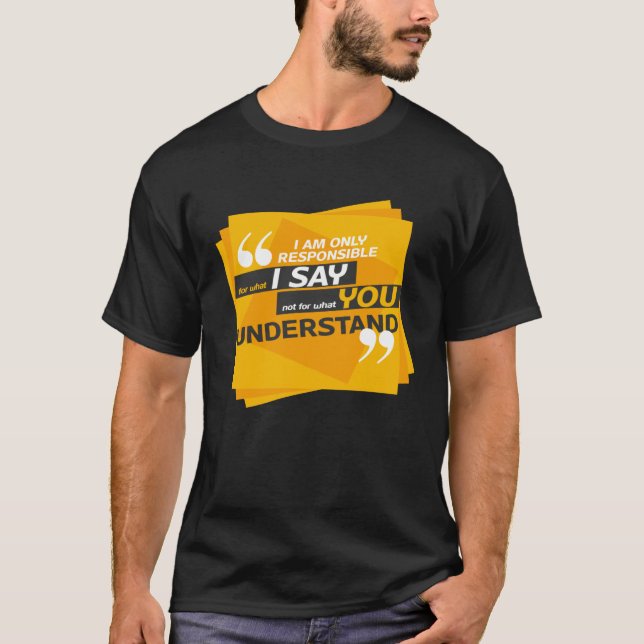 Camiseta Sou o único responsável pelo que digo (Frente)