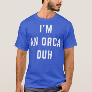 Camiseta Sou Orca Duh Easy Halloween Costume 5074