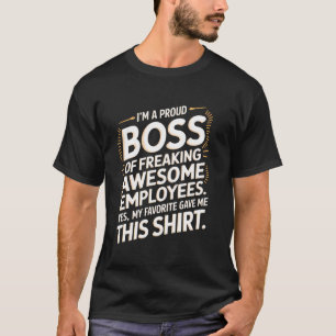 Camiseta Sou Orgulhoso Chefe De Funcionários Incrivelmente