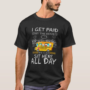 Camiseta Sou pago até a hora em que podemos sentar aqui o d