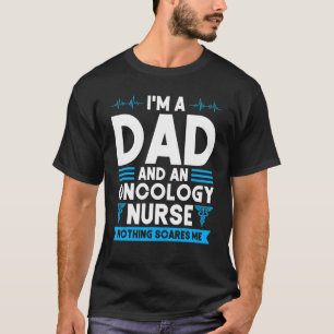 Camiseta Sou pai e enfermeira de oncologia, pai oncologia