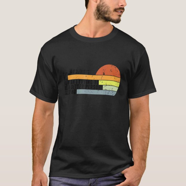 Camiseta Sou Perfeito Não Estou Tentando Ser Uma Pessoa Mel (Frente)